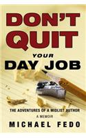 Don't Quit Your Day Job