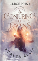 Conjuring of Ravens: Large Print Edition