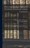 Documentary History of Education in Upper Canada: From the Passing of the Constitutional Act of 1791 to the Close of Rev. Dr. Ryerson's Administration of the Education Department in 1876; 27