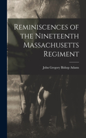 Reminiscences of the Nineteenth Massachusetts Regiment