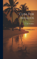 Cuba For Invalids