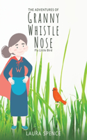 Adventures of Granny Whistle Nose