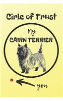 Circle of Trust My Cairn Terrier Blank Lined Notebook Journal