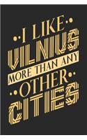 I Like Vilnius More Than Any Other Cities