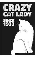 Crazy Cat Lady Since 1933