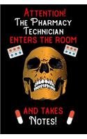 Attention - The Pharmacy Technician enters the room and takes notes