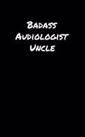 Badass Audiologist Uncle