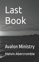 Last Book: Avalon Ministry