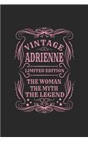 Vintage Adrienne Limited Edition the Women the Myth the Legend: First Name Funny Sayings Personalized Customized Names Gift Birthday Girl Women Mother's Day Notebook Journal