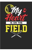 My Heart is on the Field: Lined Journal Lined Notebook 6x9 110 Pages Ruled