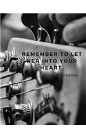 Remember to let her into your heart.