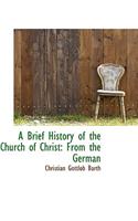 A Brief History of the Church of Christ