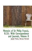 Memoirs of Sir Philip Francis, K.C.B.: With Correspondence and Journals, Volume II