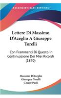 Lettere Di Massimo D'Azeglio A Giuseppe Torelli