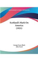 Scotland's Mark On America (1921)