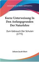 Kurze Unterweisung In Den Anfangsgrunden Der Naturlehre