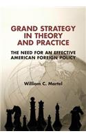 Grand Strategy in Theory and Practice