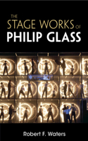 Stage Works of Philip Glass