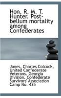 Hon. R. M. T. Hunter. Post-Bellum Mortality Among Confederates