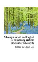 Mahnungen an Gott Und Ewigkeit, Zur Bef Rderung Wahrhaft Israelitischer Lebensweihe