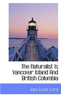 The Naturalist Is Vancover Island and British Columbia