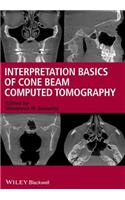 Interpretation Basics of Cone Beam Computed Tomography