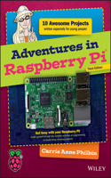 Adventures in Raspberry Pi: (Adventures in ...)