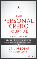 The Personal Credo Journal: A Companion to Leading with Character