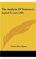 The Analysis Of Sentences: Applied To Latin (1869)(English)