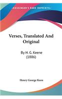 Verses, Translated And Original: By H. G. Keene (1886)