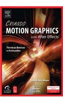 Criando Motion Graphics Com After Effects, 5a Ed., Versão Cs5