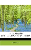 The Kantian Epistemology and Theism