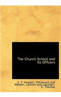 The Church School and Its Officers