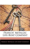 Francis' Metallic Life-Boat Company