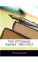 The Ottoman Empire, 1801-1913