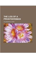 The Log of a Privateersman