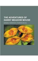 The Adventures of Danny Meadow Mouse: (English)