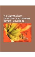 The Universalist Quarterly and General Review (Volume 13)