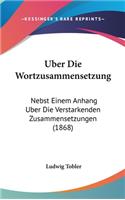 Uber Die Wortzusammensetzung