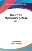 Hugo Wolfs Musikalische Kritiken (1911)