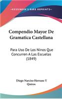 Compendio Mayor De Gramatica Castellana
