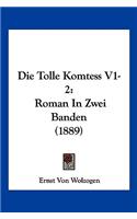 Die Tolle Komtess V1-2: Roman In Zwei Banden (1889)(German)