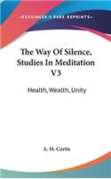 The Way of Silence, Studies in Meditation V3