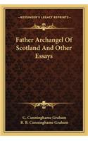 Father Archangel of Scotland and Other Essays