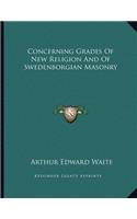 Concerning Grades of New Religion and of Swedenborgian Masonry