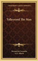 Talleyrand The Man