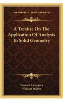 Treatise on the Application of Analysis to Solid Geometry