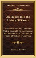 An Inquiry Into The History Of Slavery