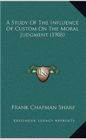A Study of the Influence of Custom on the Moral Judgment (1908)