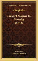 Richard Wagner In Venedig (1883)